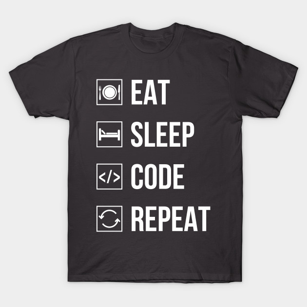 eat sleep code repeat shirt